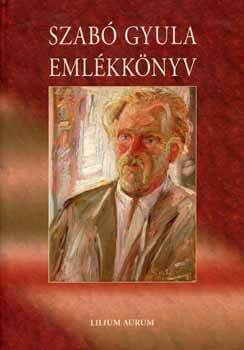 Kniha Szabó Gyula emlékkönyv - Ferenc Kulcsár