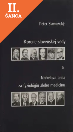 Lacná kniha Korene slovenskej vedy a Nobelova cena za fyziológiu alebo medicínu