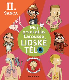 Lacná kniha Můj první atlas Larouse Lidské tělo
