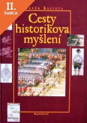 Lacná kniha Cesty historikova myšlení: prameny k moderní české historiografii
