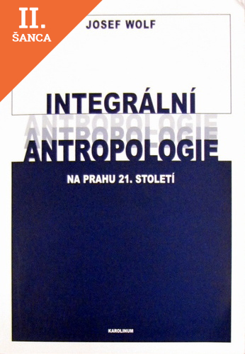 Lacná kniha Integrální antropologie na prahu 21. století