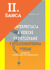 Lacná kniha Interpretácia a vedecké vysvetľovanie v spoločenskovednom výskume