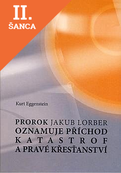Lacná kniha Prorok Jakub Lorber oznamuje příchod katastrof a pravé křesťanství