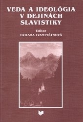 Veda a ideológia v dejinách slavistiky