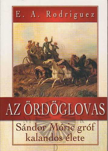 Az ördöglovas - Sándor Móric gróf kalandos élete