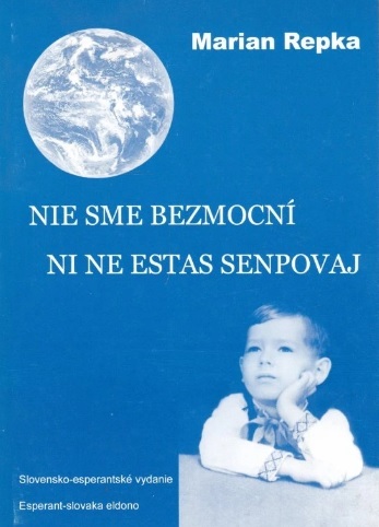 Nie sme bezmocní/ Ni ne estas senpovaj