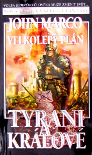 Kniha Velkolepý plán Tyrani a králové