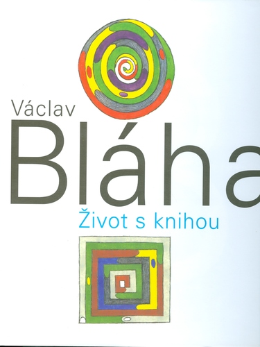 Václav Bláha Život s knihou