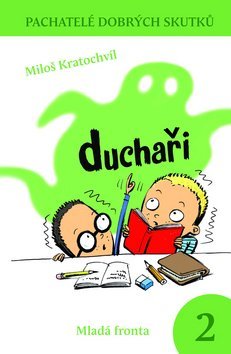 Pachatelé dobrých skutků 2: Duchaři