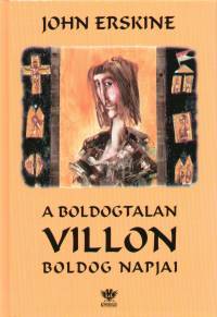 A boldogtalan Villon boldog napjai