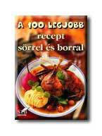 A 100 legjobb recept sörrel és borral