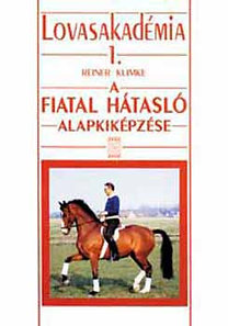 A fiatal hátasló alapkiképzése - Lovasakadémia 1.