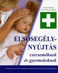 Kniha Elsősegélynyújtás csecsemőknek - Kolektív autorov,David Bass
