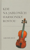 Kde na jablonich harmoniky rostou