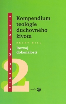 Kompedium teológie duchovného života diel II.