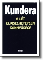 A lét elviselhetetlen könnyűsége