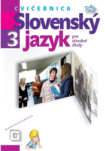 Slovenský jazyk pre 3. ročník SŠ - cvičebnica