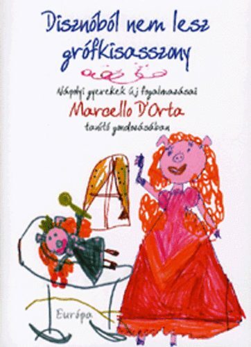 Disznóból nem lesz grófkisasszony