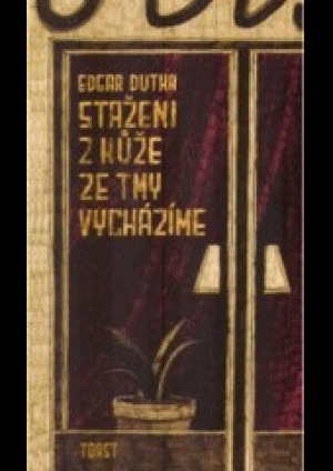 Staženi z kůže ze tmy vycházíme