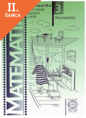 Lacná kniha Matematika pre 2. ročník gymnázií a SOŠ: Zošit 3 - Stereometria