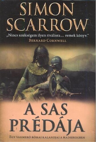 A sas prédája Egy vakmerő római kalandjai a hadseregben - Simon Scarrow