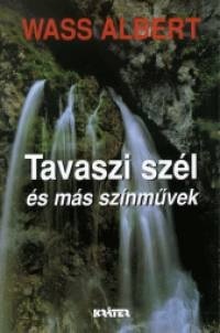 Tavaszi szél és más színművek