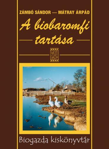 A biobaromfi tartása