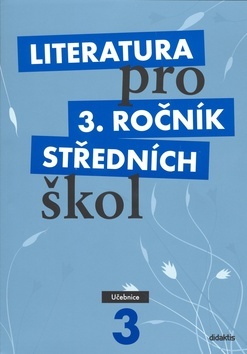 Kniha Literatura pro 3. ročník středních škol - učebnice