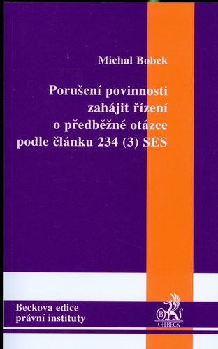 Porušení povinnosti zahájit řízení o předběžné otázce podle článku 234 /3/ SES