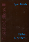 Filosoficke dilo sv.III Pribeh o pribehu