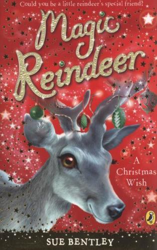Magic Reindeer A Christmas Wish