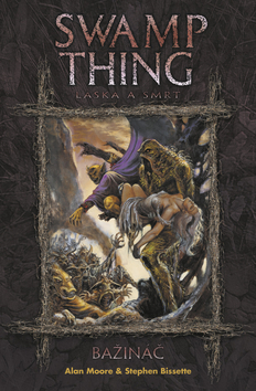 Swamp Thing - Bažináč 2: Láska a smrt