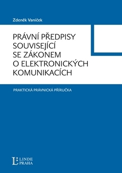 Právní předpisy souvis.se zákonem o elekt.kom.