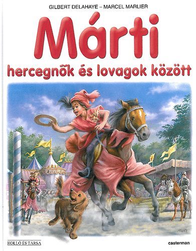 Márti hercegnők és lovagok között
