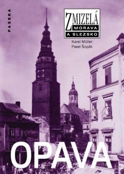 Zmizelá Morava a Slezsko Opava