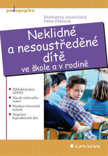 Neklidné a nesoustředěné dítěve škole a v rodině