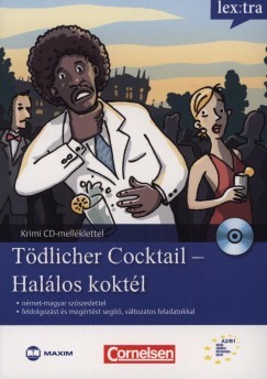 Tödlicher Cocktail  Halálos koktél (CD melléklettel) Krimi nyelvtanulóknak