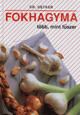 Fokhagyma több, mint fűszer