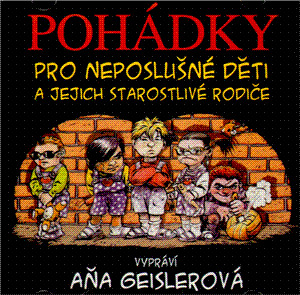 CD-Pohádky pro neposlušné děti a jejich starostlivé rodiče