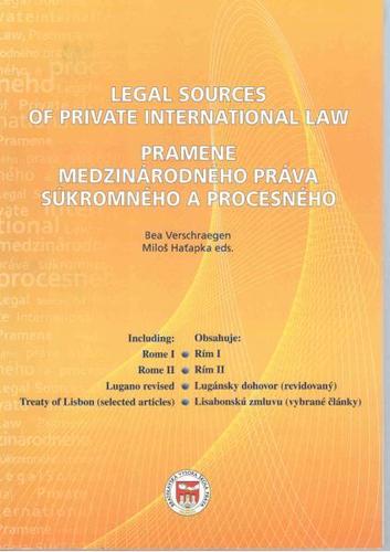 Legal Sources of Private International Law - Pramene medzinárodného práva súkromného a procesného - Miloš Haťapka,Bea Verschraegen