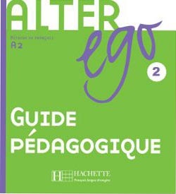 Alter ego2,Guide pédagogique - Kolektív autorov