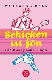 Schicken ist fön