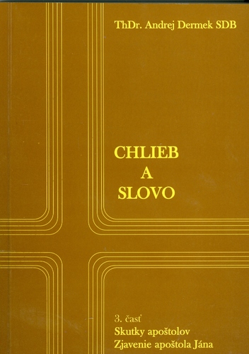 Chlieb a slovo 3. časť