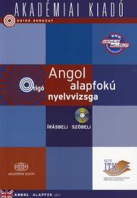 Angol alapfokú nyelvvizsga írásbeli-szóbeli (CD melléklettel)