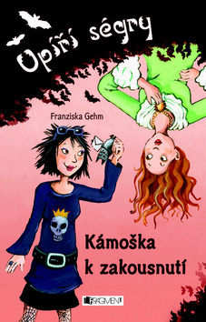 Upíři ségry Kámoška k zakousnuti