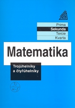 Kniha Matematika-Trojuhelníky a čtyřúhelníky - Kolektív autorov