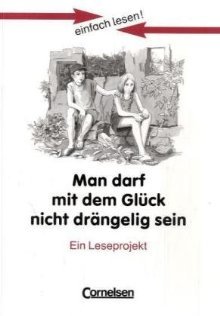 Man darf mit dem Glück nicht drängelig sein