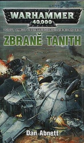 Warhammer - Zbraně Tanith - Dan Abnett,Vojtěch Dušek