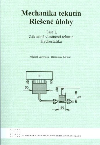 Kniha Mechanika tekutín Riešené úlohy - Branislav Knížat,Michal Varchola