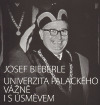 O Univerzitě Palackého vážně i s úsměvem
